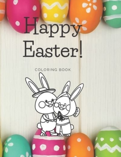 Happy Easter coloring book - Inner Voice - Książki - Independently Published - 9798702754567 - 31 stycznia 2021