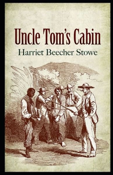 Cover for Harriet Beecher Stowe · Uncle tom's cabin (Paperback Bog) (2021)