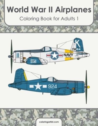 Cover for Nick Snels · World War II Airplanes Coloring Book for Adults 1 (Paperback Book) (2021)