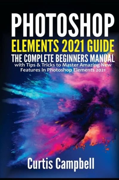 Cover for Curtis Campbell · Photoshop Elements 2021 Guide (Paperback Book) (2021)