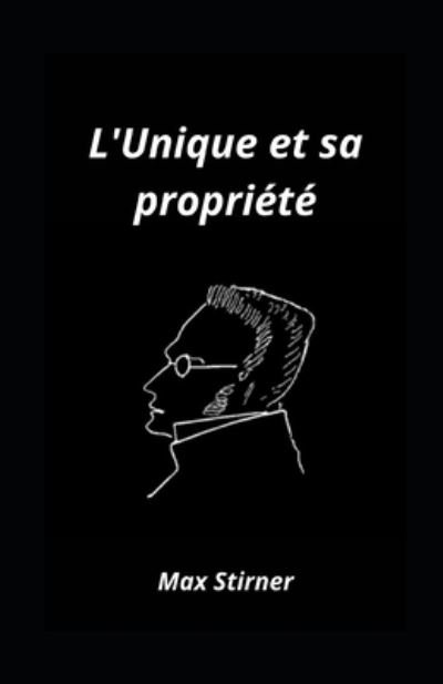 Cover for Max Stirner · L'Unique et sa propriete (Pocketbok) (2021)