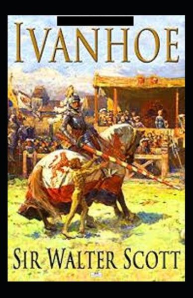 Ivanhoe Annotated - Sir Walter Scott - Książki - Independently Published - 9798741108567 - 23 kwietnia 2021