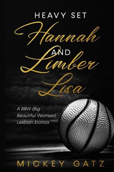 Cover for Mickey Gatz · Heavy Set Hannah and Limber Lisa (Paperback Bog) (2021)