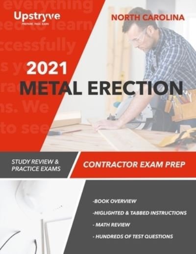 Cover for Upstryve Inc · 2021 North Carolina Metal Erection Contractor Exam Prep: Study Review &amp; Practice Exams (Pocketbok) (2021)