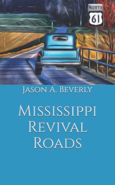 Cover for Jason a Beverly · Mississippi Revival Roads (Paperback Book) (2021)