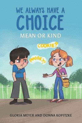 Cover for Gloria Meyer · We Always Have a Choice – Mean or Kind (Paperback Book) (2025)