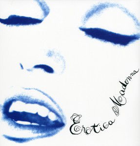 Erotica - Madonna - Musique - RHINO - 0081227973568 - 26 mars 2012