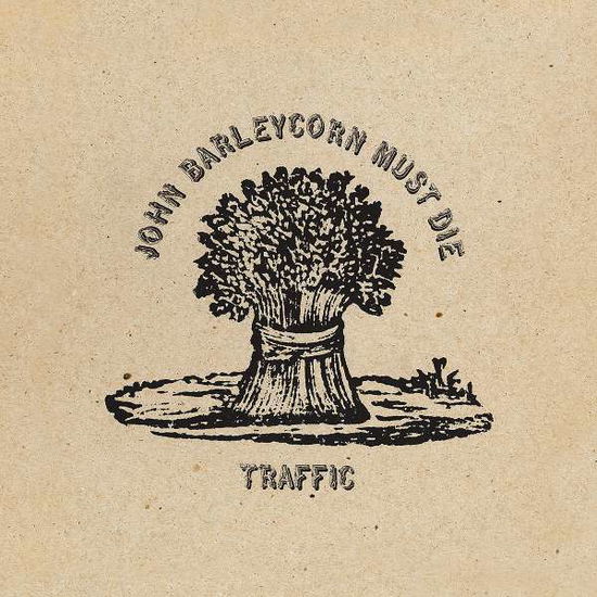 John Barleycorn Must Die - Traffic - Muziek - UMC/ISLAND - 0602577512568 - 14 mei 2021