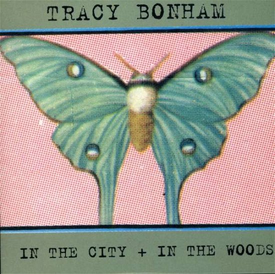 Cover for Tracy Bonham · In the City + in the Woods (CD) (2007)