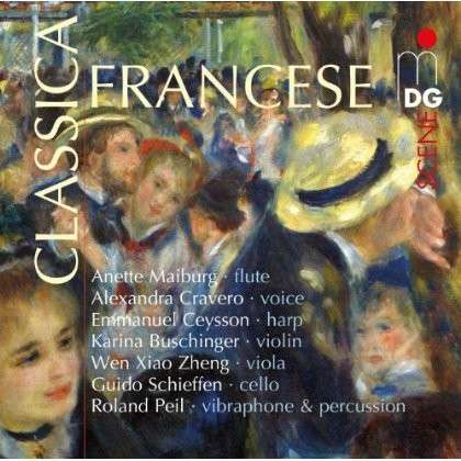 Maiburg, Anette / Cravero, Alexandra / Ceysson, Emmanuel / Buschinger, Karina / Zheng, Wen Xiao / Schiefen, Guido / Haus, Mathias · Classica Francese MDG Klassisk (SACD) (2013)