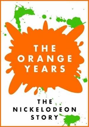 Cover for Orange Years: the Nickelodeon Story (DVD) (2020)