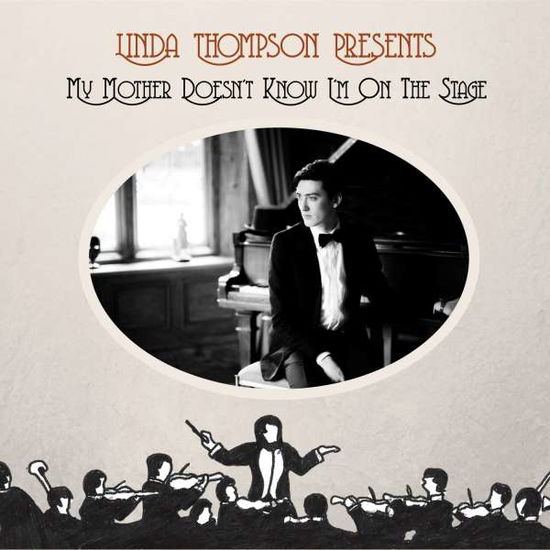 Cover for Linda Thompson · My Mother Doesnt Know Im On The Stage (CD) (2020)