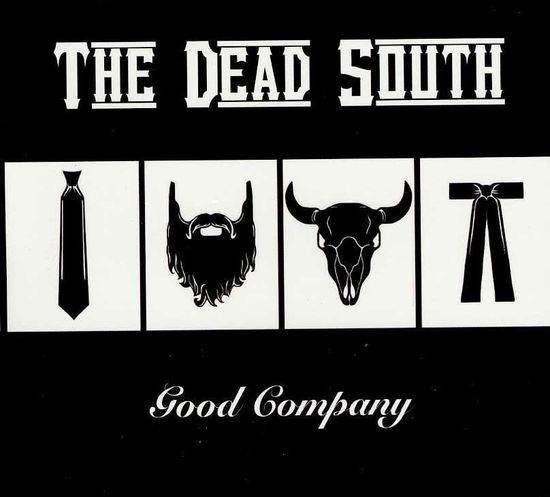 Good Company - The Dead South - Musikk - BLUEGRASS - 0836766001568 - 27. september 2019