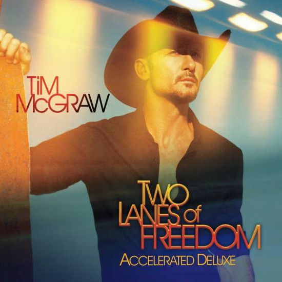 Cover for TIM McGRAW · Two Lanes of Freedom (Accelerated Deluxe) (CD) [Deluxe edition] (2013)