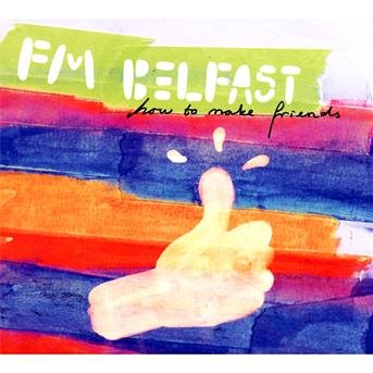Cover for Fm Belfast · How to Make Friends (CD) (2010)