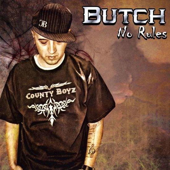 No Rules - Butch - Muzyka - County Boyz Ent. - 0884501157568 - 23 czerwca 2009