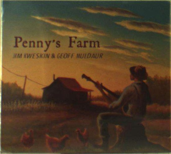 Cover for Jim Kweskin &amp; Geoff Muldaur · Penny's Farm (CD) [Digipak] (2019)