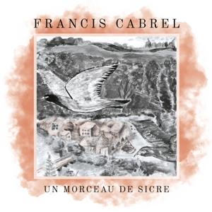 Cover for Francis Cabrel · Un Morceau De Sicre (LP) (2023)