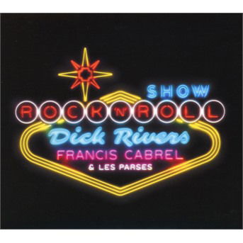 Rivers, Dick / Cabrel, Francis / Les Parses · Rock'n'roll show (DVD/CD) (2020)