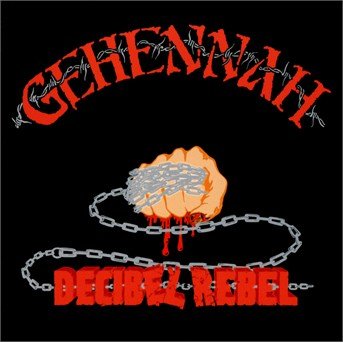 Cover for Gehennah · Decibel Rebel (CD) (2015)