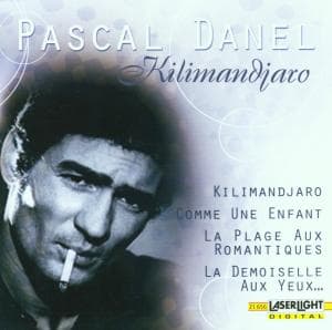 Cover for Pascal Danel · Kilimandjaro - La Plage Aux Romantiques - Le Vieux Chene - Mamina ? (CD)