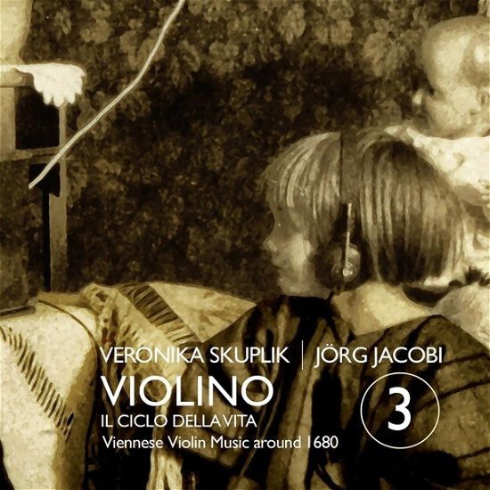 Cover for Skuplik, Veronika / Jorg Jacobi · Violino 3 - Il Ciclo Della Vita (CD) (2023)