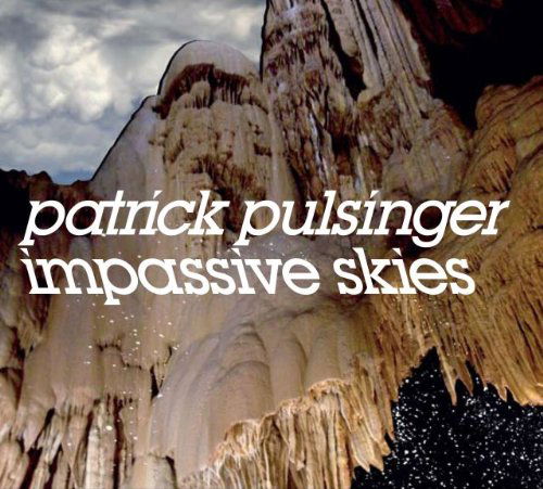 Impassive Skies - Patrick Pulsinger - Musik - MUSIC MACHINE - 4582116552568 - 16. Juni 2010