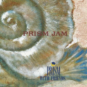 Cover for Prism with Friends · Prism Jam (CD) [Japan Import edition] (2019)