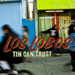 Cover for Los Lobos · Tin Can Trust (CD) [Japan Import edition] (2021)