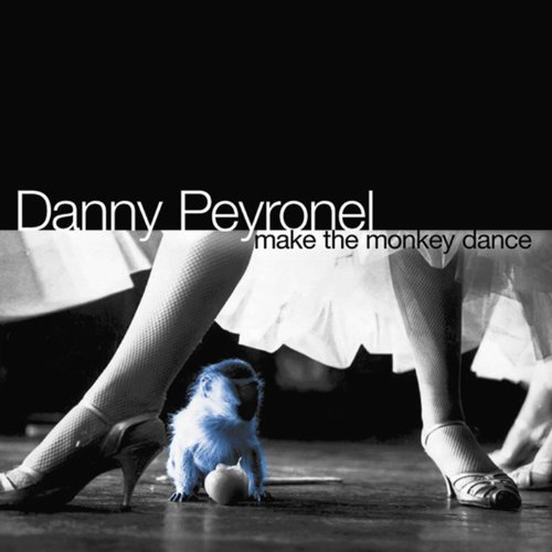 Make The Money Dance - Danny Peyronel - Music - ANGEL AIR - 5055011703568 - January 28, 2019