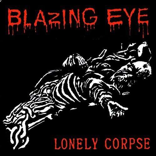Cover for Blazing Eye · Brain / Lonely Corpse (7&quot;) (2016)