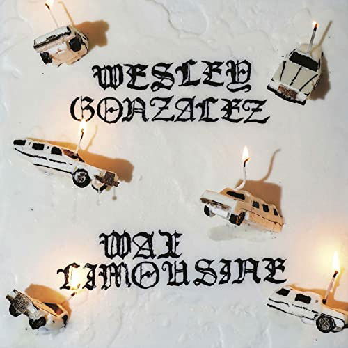 Wesley Gonzalez · Wax Limousine (CD) (2022)