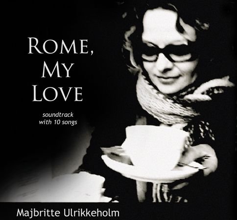 Cover for Majbritte Ulrikkeholm · Rome, My Love (CD) (2011)