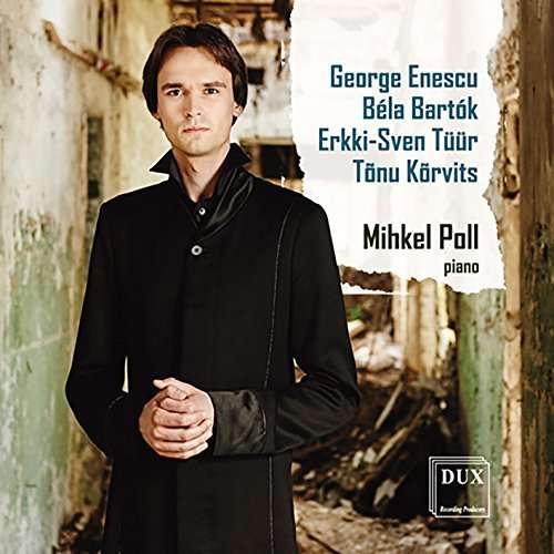 Cover for Bartok / Enescu / Korvits / Poll,mihkel · Enescu Bartok Tuur &amp; Korvits: Piano Works (CD) (2016)