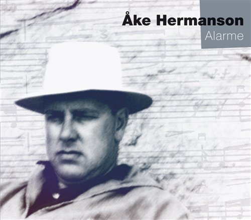 Alarme - Ake Hermanson - Muziek - CAPRICE - 7391782220568 - 5 april 2007