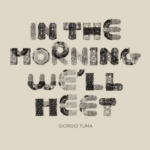 Cover for Giorgio Tuma · In The Morning We'll Meet (LP) (2012)
