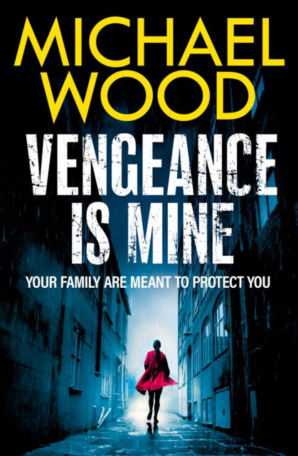 Michael Wood · Vengeance is Mine (Paperback Book) (2024)