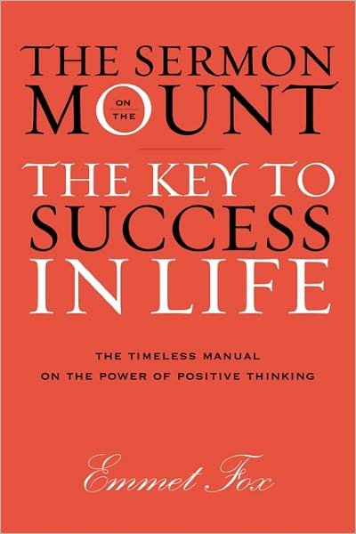 Cover for Emmet Fox · Sermon on the Mount: The Key to Success in Life The Gift Edition (Innbunden bok) [Gift edition] (2012)