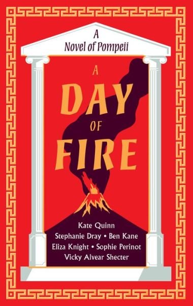 A Day of Fire: A Novel of Pompeii - Kate Quinn - Books - HarperCollins Publishers Inc - 9780063310568 - August 31, 2023