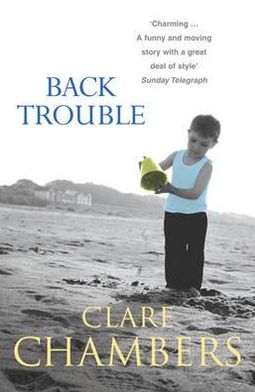 Back Trouble - Clare Chambers - Kirjat - Cornerstone - 9780099414568 - torstai 3. tammikuuta 2002