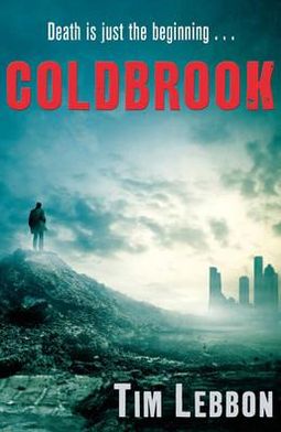 Coldbrook - Tim Lebbon - Kirjat - Cornerstone - 9780099571568 - torstai 11. lokakuuta 2012