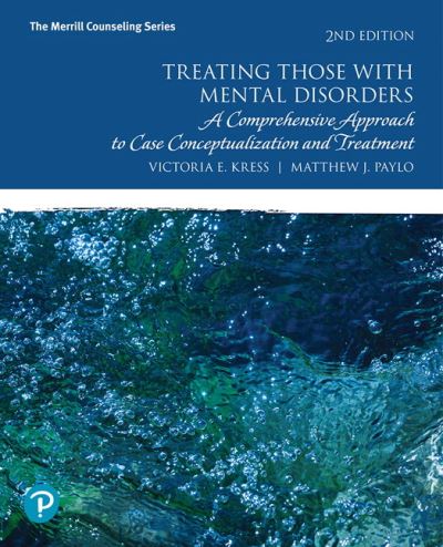Cover for Victoria Kress · Treating Those with Mental Disorders: A Comprehensive Approach to Case Conceptualization and Treatment (Paperback Book) (2018)