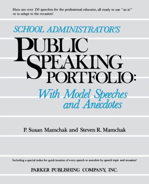 Cover for P. Susan Mamchak · School Administrator's Public Speaking Portfolio: With Model Speeches and Anecdotes (Paperback Bog) (1983)