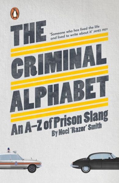 Cover for Noel 'Razor' Smith · The Criminal Alphabet: An A-Z of Prison Slang (Paperback Bog) (2016)