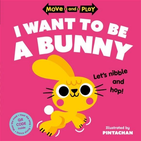 Cover for Oxford Children's Books · Move and Play: I Want to Be a Bunny (Taschenbuch) (2023)