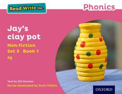 Cover for Gill Munton · Read Write Inc. Phonics: Jay's Clay Pot (Pink Set 3 Non-fiction 1) - Read Write Inc. Phonics (Paperback Book) (2016)