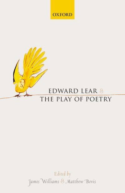 Edward Lear and the Play of Poetry - James Williams - Books - Oxford University Press - 9780198708568 - August 25, 2016