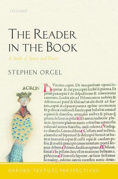 Cover for Orgel, Stephen (J. E. Reynolds Professor in the Humanities, J. E. Reynolds Professor in the Humanities, Stanford University) · The Reader in the Book: A Study of Spaces and Traces - Oxford Textual Perspectives (Gebundenes Buch) (2015)