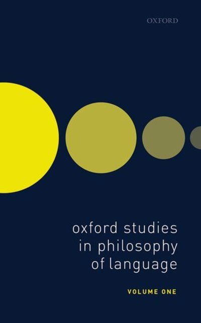 Cover for Lepore, Ernie; Sosa, · Oxford Studies in Philosophy of Language Volume 1 - Oxford Studies in Philosophy of Language (Innbunden bok) (2019)