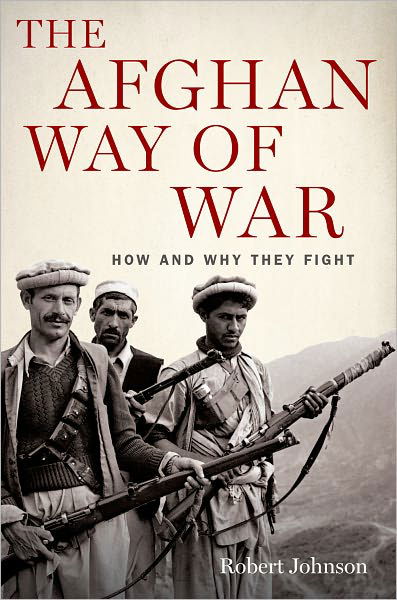 Cover for Robert Johnson · The Afghan Way of War: How and Why They Fight (Inbunden Bok) [Reprint edition] (2011)